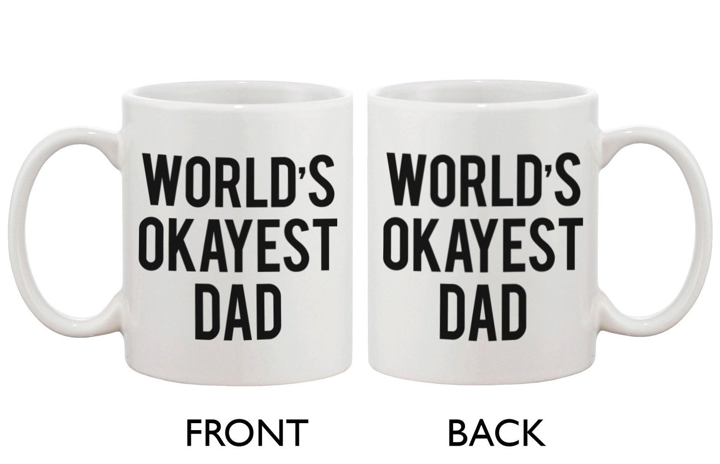 Father's Day Mug for Dad - World's Okayest Dad.