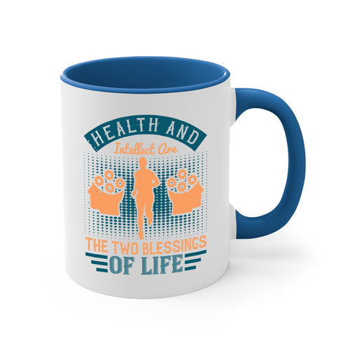 Health and intellect are the two blessings of life Style 36#-