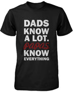 Papas Know Everything Funny Grandfather T-shirt