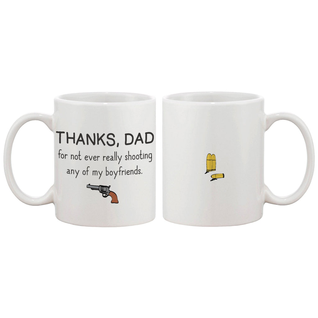 Thanks Dad For Not Ever Really Shooting My
