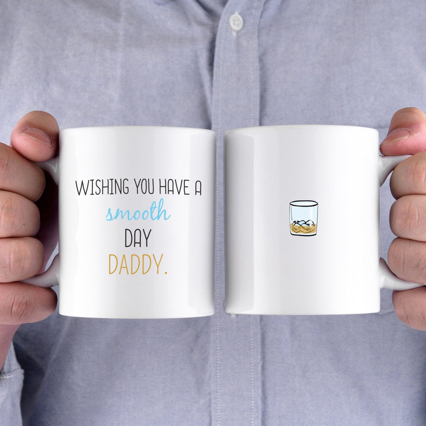 Wishing You Have A Smooth Day Daddy Cute Mug Funny