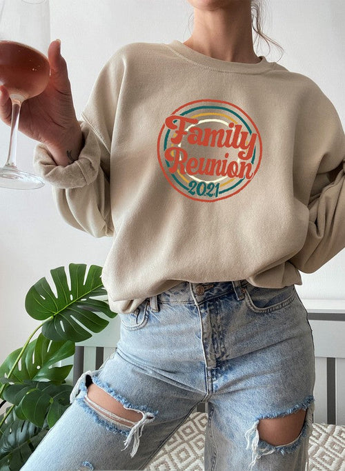 Family Reunion 2021 Sweat Shirt