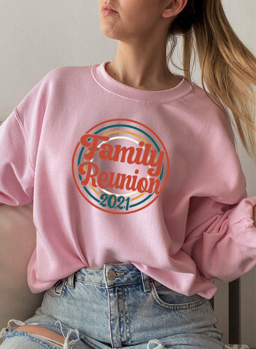 Family Reunion 2021 Sweat Shirt
