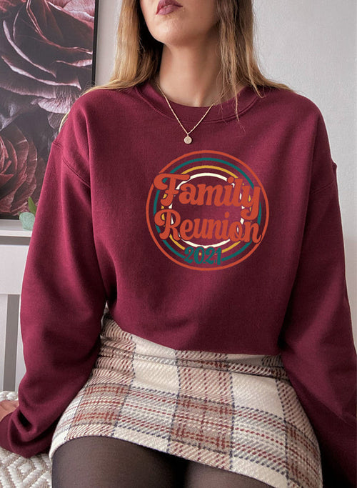 Family Reunion 2021 Sweat Shirt