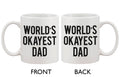 Father's Day Mug for Dad - World's Okayest Dad.