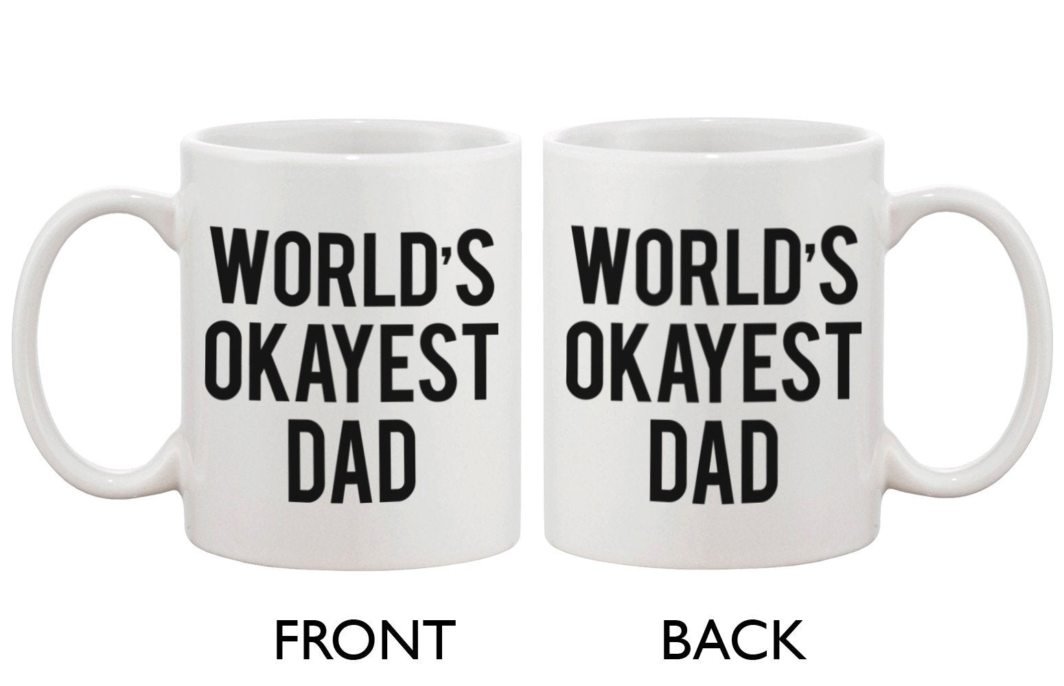 Father's Day Mug for Dad - World's Okayest Dad.