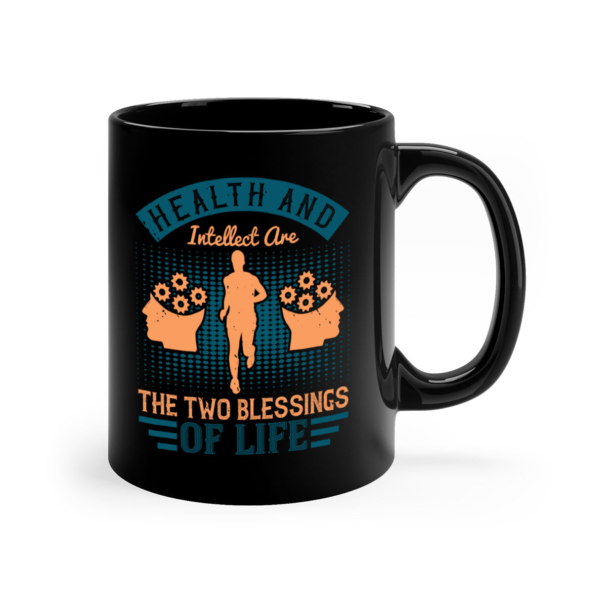 Health and intellect are the two blessings of life Style 36#-