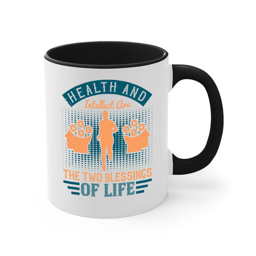 Health and intellect are the two blessings of life Style 36#-
