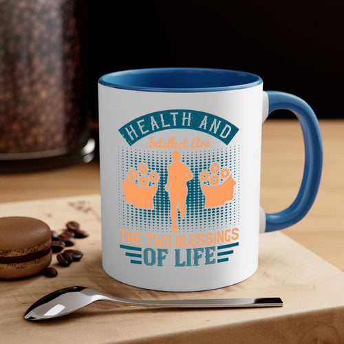 Health and intellect are the two blessings of life Style 36#-