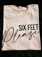 Six Feet Please Shirt