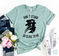 Don't Stand So Close To Me T-shirt