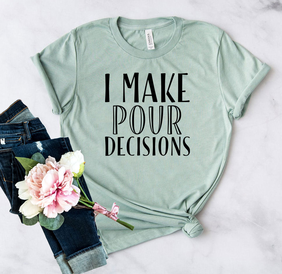 I Make Pour Decisions