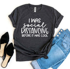 I Was Social Distancing T-shirt