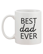 Father's Day Mug for Dad - Best Dad Ever. Father's