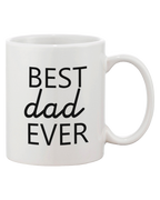 Father's Day Mug for Dad - Best Dad Ever. Father's