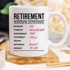 Retirement Weekly Schedule - Funny Retirement Mug