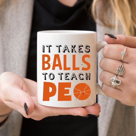 It Takes Balls To Teach PE - Physical Education