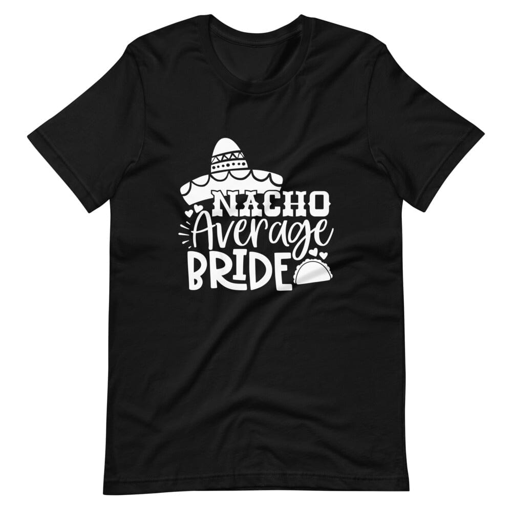 Nacho average  Engage Couples Tee
