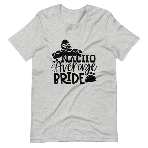 Nacho average  Engage Couples Tee