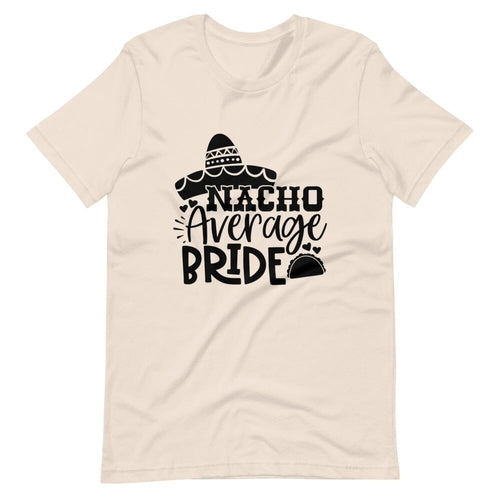 Nacho average  Engage Couples Tee