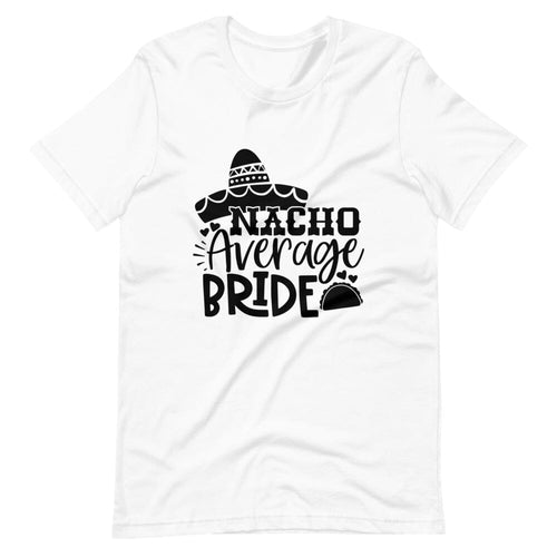 Nacho average  Engage Couples Tee