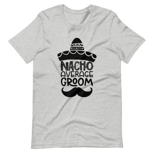 Nacho average  Engage Couples Tee