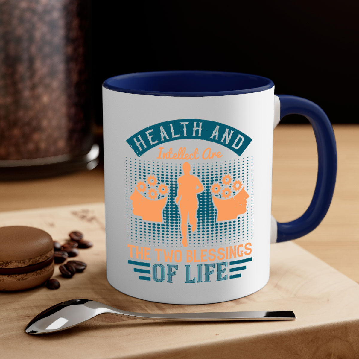 Health and intellect are the two blessings of life Style 36#-