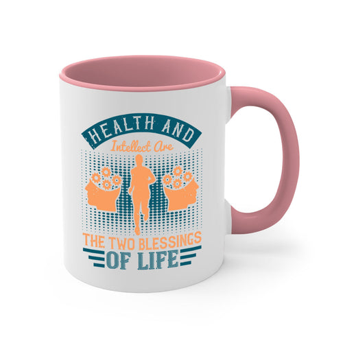 Health and intellect are the two blessings of life Style 36#-