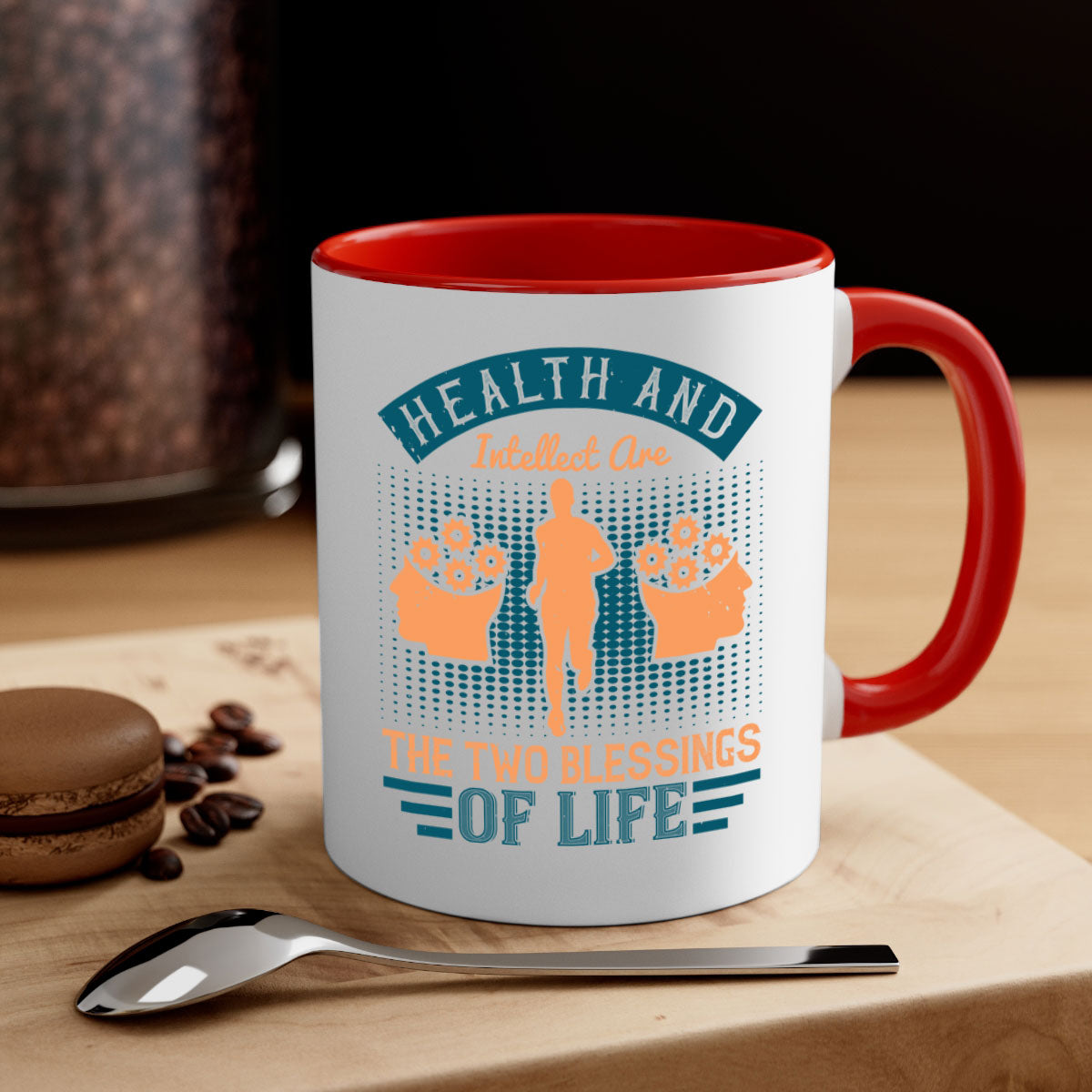 Health and intellect are the two blessings of life Style 36#-